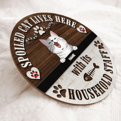 Custom Wooden Signs, Gifts For Cat Lovers, Spoiled Cats Live Here With Their Household Staff Funny Signs , Cat Mom Gifts