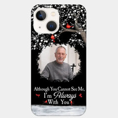 I'm Always With You - Personalized Clear Photo Phone Case