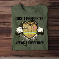 Personalized Once A Firefighter Always A Firefighter U.S Firefighter Tshirt Printed