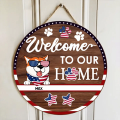 4th of July,Welcome to Our Home - Personalized 2 Layer Sign, American Flag Door Sign, Gift For Pet Lovers