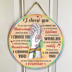 I Choose You and I'd Choose You - Personalized Round Wooden Sign - Best Gifts for LGBT couple On Christmas Valentine Birthdays