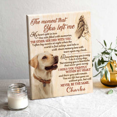 Dog Memorial Gift, Personalized Dog Memorial Wall Art, Custom Pet Sympathy Gift, The Moment That You Left Me