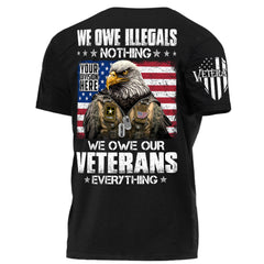 We Owe Illegals Nothing We Owe Our Veterans Everything Bald Eagle Soldier Personalized T-Shirt For Veteran